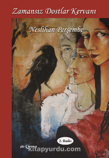 Zamansız Dostlar Kervanı - Neslihan Perşembe