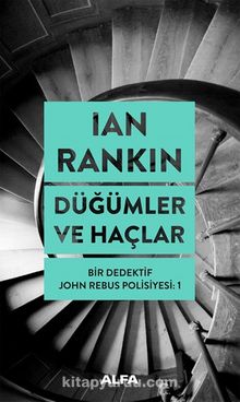 Düğümler ve Haçlar & Bir Dedektif John Rebus Polisiyesi 1 - Ian Rankin