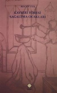 Kayseri Yöresi Sağaltma Ocakları / 39-D-31