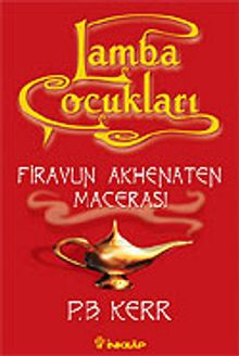 Lamba Çocukları 1 / Firavun Akhenaten Macerası