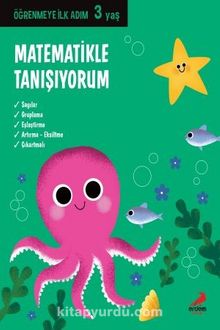 Matematikle Tanışıyorum / Öğrenmeye İlk Adım (3 Yaş) - Kolektif