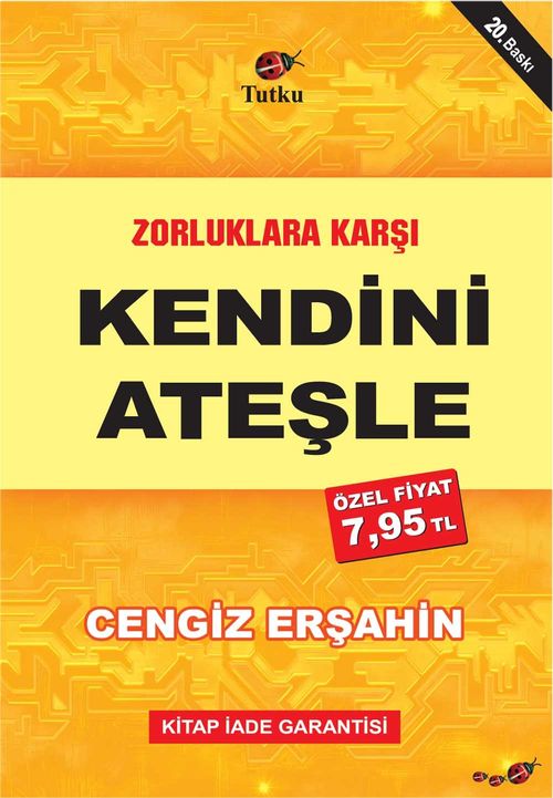 Zorluklara Karşı Kendini Ateşle