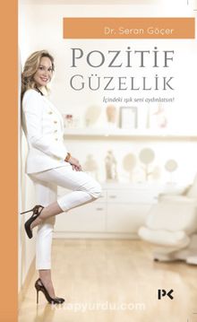 Pozitif Güzellik - Dr. Seran Göçer
