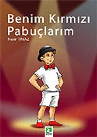 Benim Kırmızı Pabuçlarım