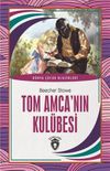 Tom Amca'nın Kul&uuml;besi / D&uuml;nya &Ccedil;ocuk Klasikleri (7-12 Yaş)