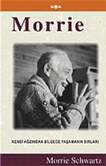 Morrie / Kendi Ağzından Bilgece Yaşamanın Sırları