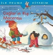 Çağlar'ın Kış Macerası / İlk Okuma Kitabım