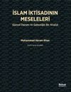 İslam İktisadının Meseleleri & G&uuml;ncel Durum ve Geleceğin Bir Analizi