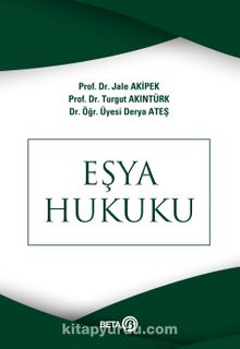 Eşya Hukuku - Prof. Dr. Turgut Akıntürk
