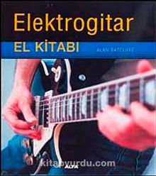 Elektrogitar El Kitabı - Alan Ratcliffe