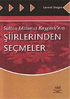 Sultan Mahmut Kaşgarlı'nın Şiirlerinden Se&ccedil;meler