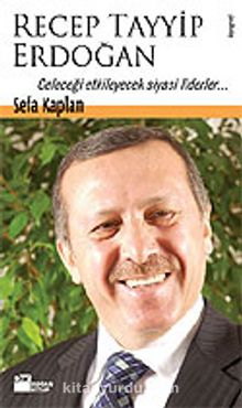 Recep Tayyip Erdoğan / Geleceği Etkileyecek Siyasi Liderler