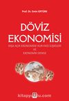 Döviz Ekonomisi & Dışa Açık Ekonomide Kur-Faiz İlişkileri ve Ekonomik Denge