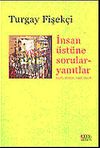 İnsan &Uuml;st&uuml;ne Sorular Yanıtlar / Toplu Şiirler 1976-2006