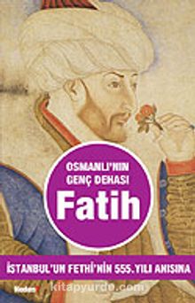 Osmanlı'nın Genç Dehası Fatih