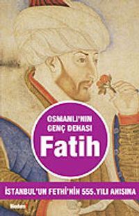 Osmanlı'nın Genç Dehası Fatih