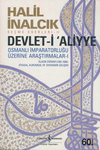 Devlet-i Aliyye & Osmanlı İmparatorluğu Üzerine Araştırmalar -I