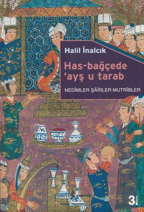 Has-Bağçede ayş u tarab & Nedimler Şairler Mutribler