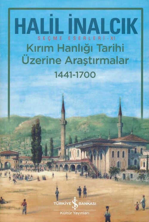 Kırım Hanlığı Tarihi Üzerine Araştırmalar (1441 - 1700) (Prof. Dr