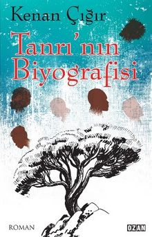 Tanrı'nın Biyografisi - Kenan Çığır