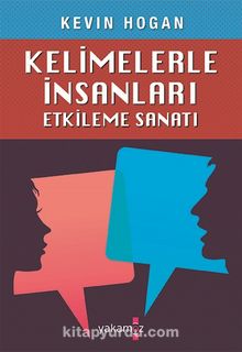 Kelimelerle İnsanları Etkileme Sanatı - Kevin Hogan