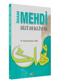 İmam Mehdi Bizi Bekliyor