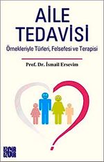 Aile Tedavisi & Örnekleriyle Türleri, Felsefesi ve Terapisi