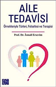 Aile Tedavisi & Örnekleriyle Türleri, Felsefesi ve Terapisi