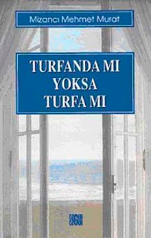Turfanda Mı Yoksa Turfa Mı