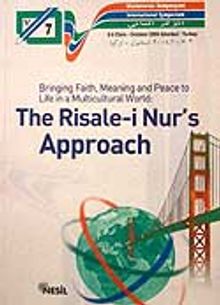 The Risale-i Nur's Apporoach - Risale-i Nur Yaklaşımı / 7. Uluslararası Bediüzzaman Sempozyumu
