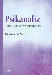 Psikanaliz & Temel Alanları ve Kuramcıları