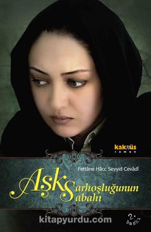 Aşk Sarhoşluğunun Sabahı - Fettane Hacc Seyyid Cevadi