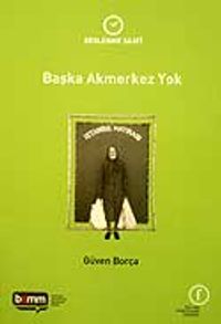 Başka Akmerkez Yok