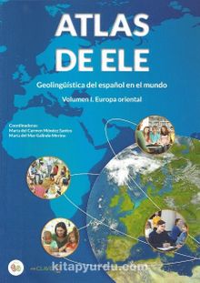 Atlas De ELE - Geolingüística Del Espanol En El Mundo I. Europa Oriental