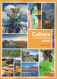 Cultura en el Mundo Hispanohablante (A2-B1) Nueva Edicion  