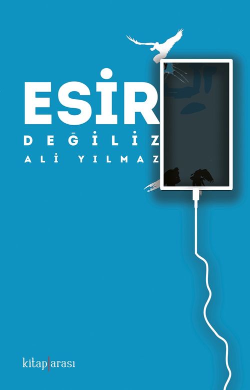 Esir Değiliz