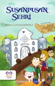 Susanpusan Şehri - Fatma Çağdaş Börekçi