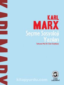 Seçme Sosyoloji Yazıları - Karl Marx
