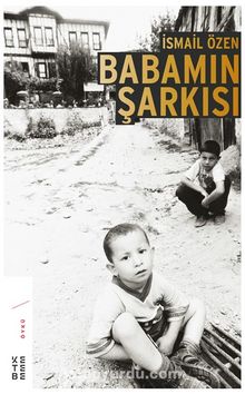 Babamın Şarkısı - İsmail Özen