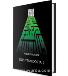 Dost'tan Dosta 2 - Ahmed Hulusi