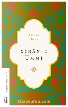 Sinan-ı Ümmi - Ahmet Ögke