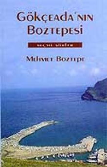 Gökçeada'nın Boztepesi / Seçme Şiirler