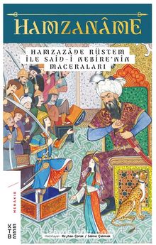 Hamzaname & Hamzazade Rüstem ile Said-i Nebire’nin Maceraları - Reyhan Çorak