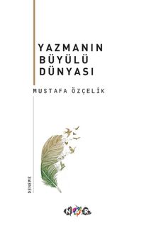 Yazmanın Büyülü Dünyası