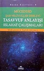 Tasavvuf Anlayışı Islahat Çalışmaları / Müceddid Şah Veliyullah Dehlevi