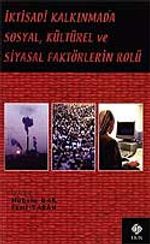 İktisadi Kalkınmada Sosyal Kültürel ve Siyasal Faktörlerin Rolü
