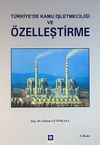 T&uuml;rkiye'de Kamu İşletmeciliği ve &Ouml;zelleştirme