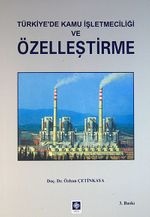 Türkiye'de Kamu İşletmeciliği ve Özelleştirme