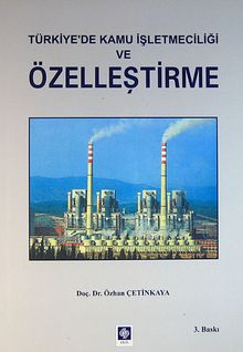Türkiye'de Kamu İşletmeciliği ve Özelleştirme