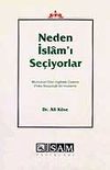 Neden İslam'ı Se&ccedil;iyorlar / M&uuml;sl&uuml;man Olan İngilizler &Uuml;zerine Psiko-Sosyolojik Bir İnceleme